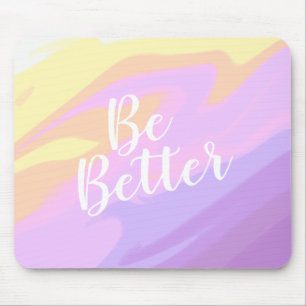 Tapis De Souris Coloré Soyez meilleur Motivationnel Inspirationne