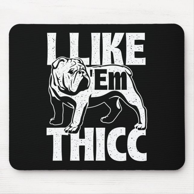 Tapis De Souris Comme eux Thicc - propriétaire de Bulldog Amoureux (Devant)