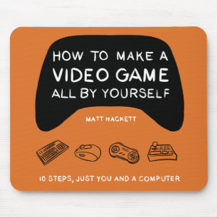Tapis De Souris Comment faire un jeu vidéo tout seul