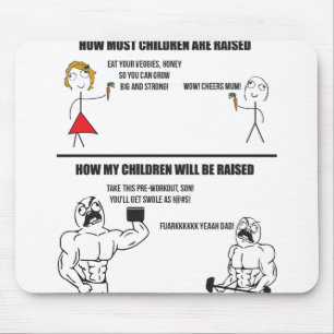 Tapis De Souris Comment Mes Enfants Seront Élevés - Gym Meme