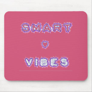 Tapis De Souris Conception de l'art texte de devis Smart Vibes