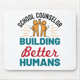 Tapis De Souris Conseiller scolaire Bâtir de meilleurs humains