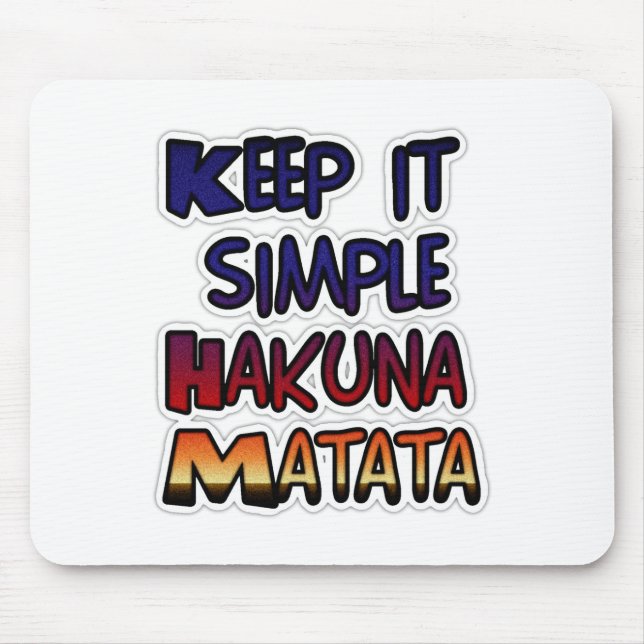 Tapis De Souris Conserver Simple Hakuna Matata Art Print (Devant)