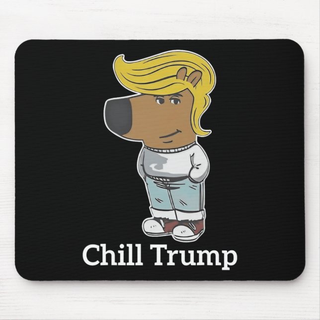 Tapis De Souris Cool Chill Guy Mème Tee - shirts - Trump Chill Guy (Devant)
