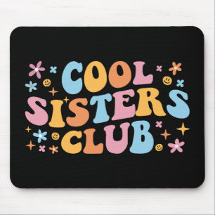 Tapis De Souris Cool Sisters Club III