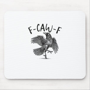 Tapis De Souris Corbeau, F-Caw-F Oiseau drôle