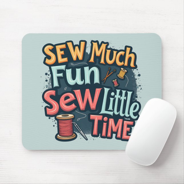 Tapis De Souris Coudre beaucoup de plaisir Coudre peu de temps Ret (Avec souris)