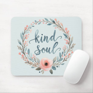 Tapis De Souris Couronne florale de l'âme gentille Citation à l'aq