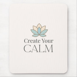 Tapis De Souris Create Your Calm Minimal Motivational Mouse Pad