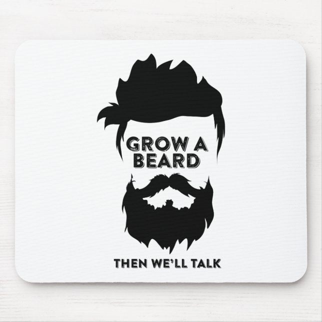 Tapis De Souris Crois une barbe alors nous parlerons (Devant)