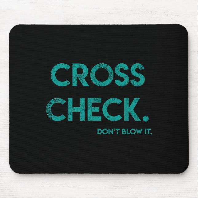 Tapis De Souris Cross Check. Don't Blow It Funny Quote Flight Atte (Devant)