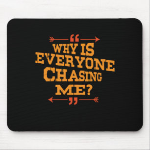 Tapis De Souris Cross Country Pourquoi tout le monde me poursuit