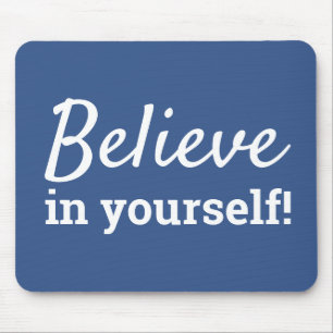 Tapis De Souris Croyez en vous-même Citer Motivational Bleu blanc
