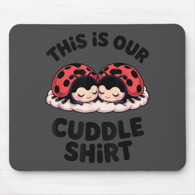 Tapis De Souris Cute Ladybug Couple This Is Our Cuddle  (Devant)