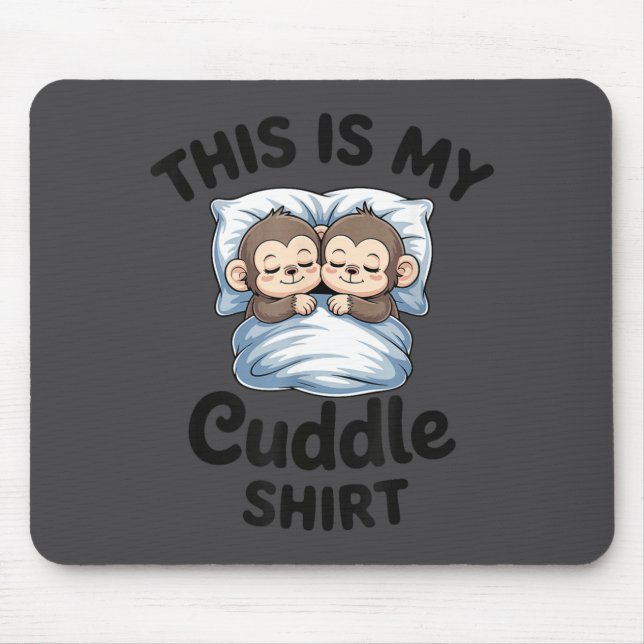 Tapis De Souris Cute Monkey Sleep Couple This Is My Cuddle  (Devant)