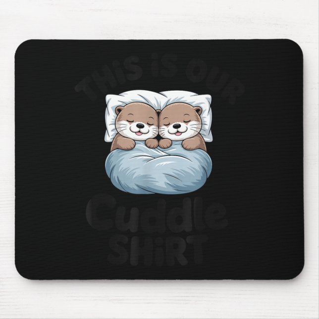 Tapis De Souris Cute Otter Couple This Is Our Cuddle  (Devant)