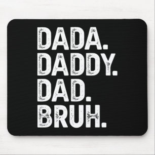 Tapis De Souris Dada Papa Papa Bruh Chemise Cadeaux Hommes Fantast