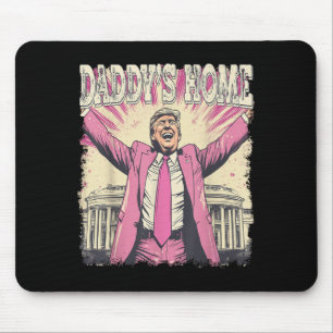 Tapis De Souris Daddy Accueil Trump Daddy Daddy Home