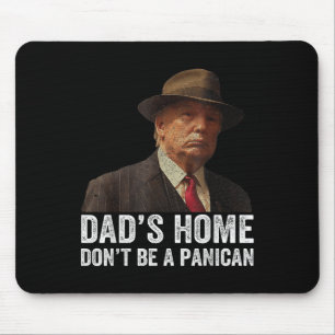 Tapis De Souris Dads Accueil Ne Soyez Pas Un Panican Funny Pères T