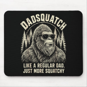 Tapis De Souris Dadsquatch bigfoot comme un papa normal plus