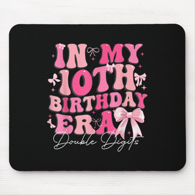 Tapis De Souris Dans mon 10e anniversaire Era Double chiffres Coqu (Devant)