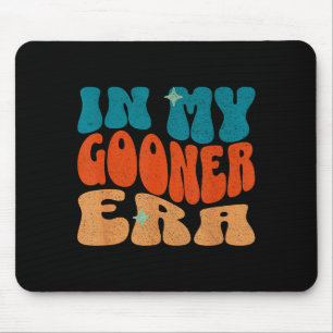 Tapis De Souris Dans mon époque Gooner Cringecore j'aime Gooning d