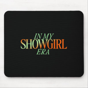 Tapis De Souris Dans Mon Ère Showgirl - Showgirl New Era Vibes