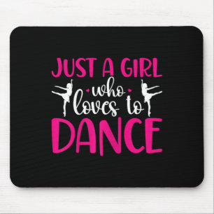 Tapis De Souris Danseurs Juste Une Fille Qui Aime Danser Ballerina
