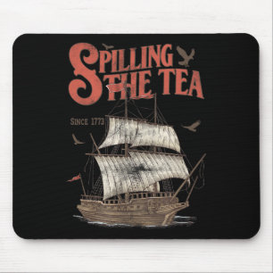 Tapis De Souris De Juillet Spilling Le Thé Depuis 1773 Histoire En