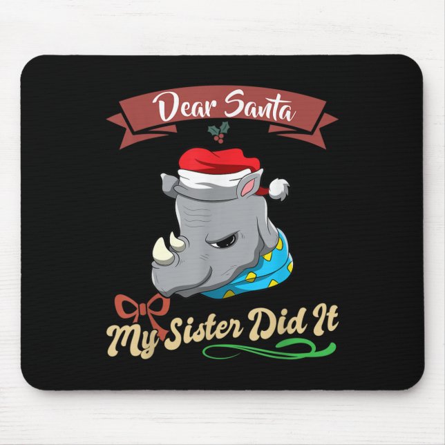 Tapis De Souris Dear Santa My Sister Did It Siblings Christmas  (Devant)