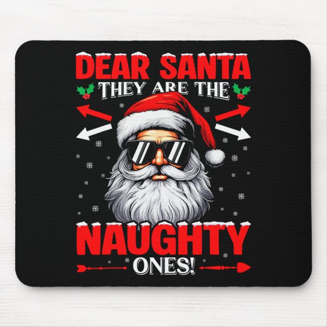 Tapis De Souris Dear Santa They Are The Naughty One Christmas Xmas (Devant)
