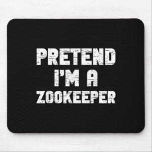 Tapis De Souris Déguisement d'Halloween Je suis un soigneur de zoo