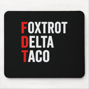 Tapis De Souris Delta Taco Trump Foxtrot Drôle S'effarouche Toujou