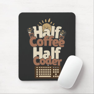Tapis De Souris Demi-Café, Demi-Codeur