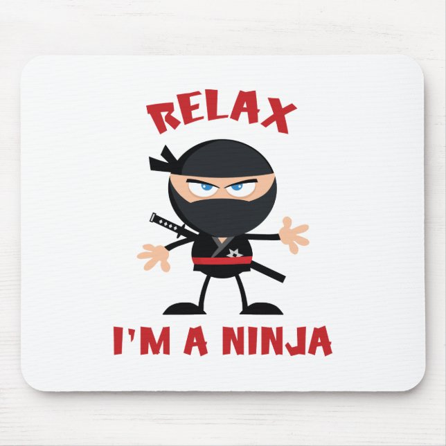 Tapis De Souris Détendez-vous, je suis un Ninja (Devant)