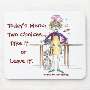 Tapis De Souris Deux choix de menu : Prenez-le ou laissez-le !