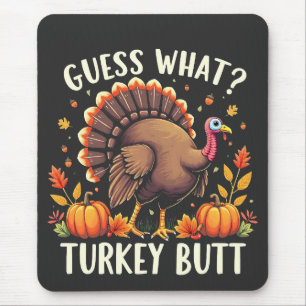 Tapis De Souris Devinez Quoi ? Turquie Mais Thanksgiving Drôle