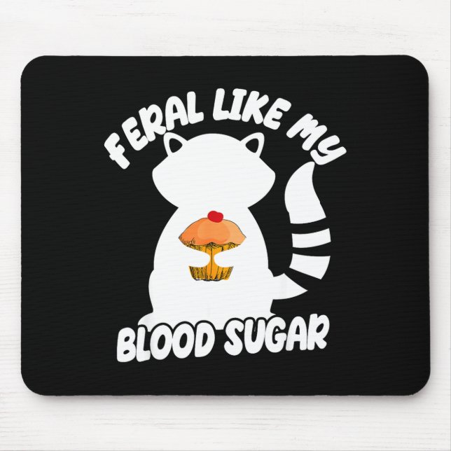 Tapis De Souris Diabetes Awareness Quote Racoon Feral Like My Bloo (Devant)