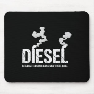 Tapis De Souris Diesel parce que l'électricité ne peut pas rouler 