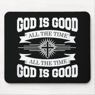 Tapis De Souris Dieu est bon tout le temps - Chrétien
