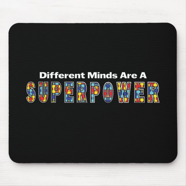 Tapis De Souris Different Minds Are a Superpower Autism Acceptance (Devant)