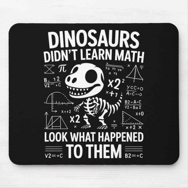 Tapis De Souris Dinosaurs Didn't Learn Math Funny Math Teacher Stu (Devant)