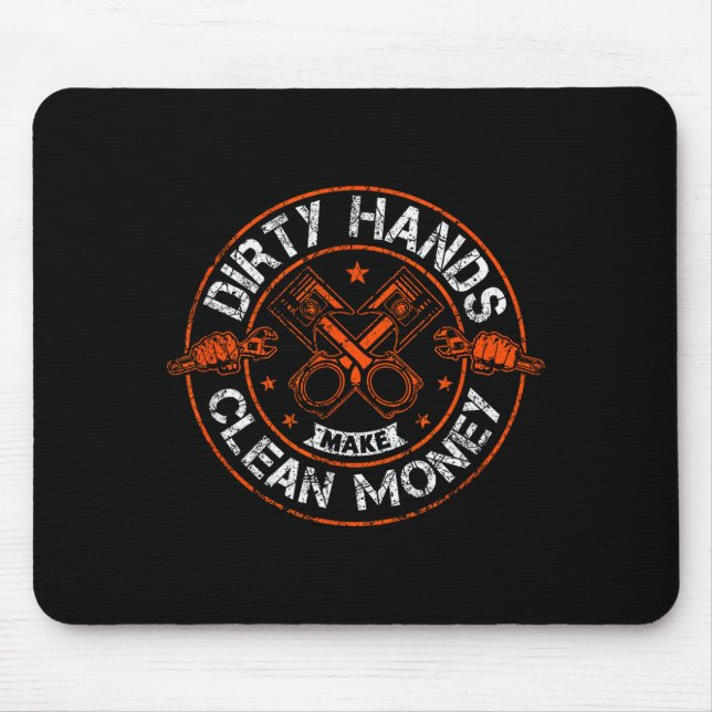 Tapis De Souris Dirty Hands Make Clean-money Funny Mechanic Mechan (Devant)