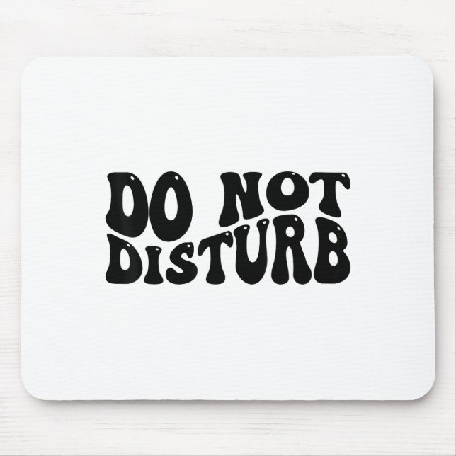 Tapis De Souris Do Not Disturb  (Devant)