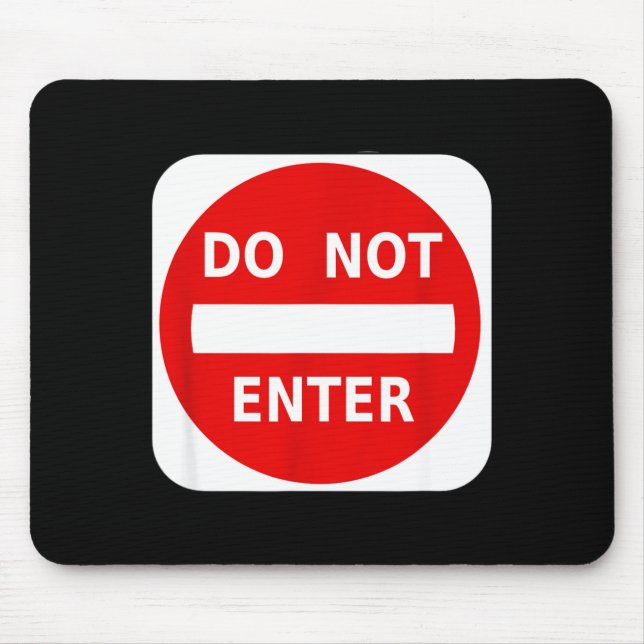 Tapis De Souris Do Not Enter Street Traffic Sign S  (Devant)