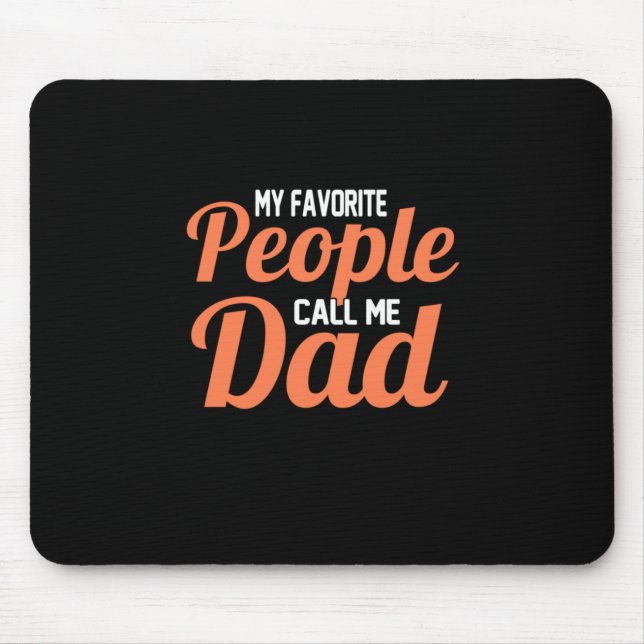 Tapis De Souris Don Père | Mes gens favoris m'appellent papa (Devant)