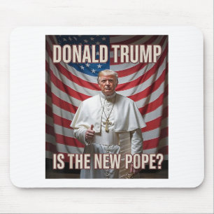 Tapis De Souris Donald Trump Est Le Nouveau Pape