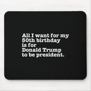 Tapis De Souris Donald Trump Président Funny 50e anniversaire Gag 