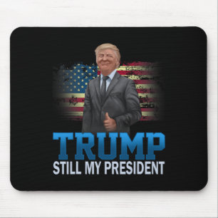 Tapis De Souris Donald Trump toujours mon président élu