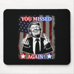 Tapis De Souris Donald Trump - Vous Avez Encore Manqué !